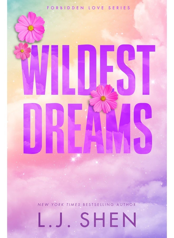Wildest Dreams: the must-read enemies to lovers, brother's best friend romance that’s intense, spicy, and addictive, from the co-author of MY DARK ROMEO (Forbidden Love Series)